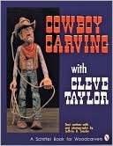 Cowboy Carving with Cleve Jeffrey B. Snyder