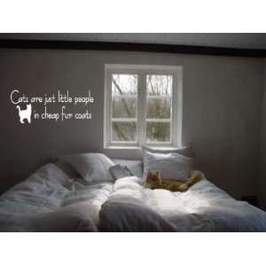  Cats Are Little People In Fur Coats   Vinyl Wall Art Decal 