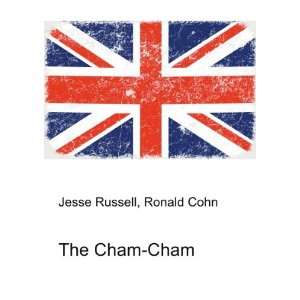  The Cham Cham Ronald Cohn Jesse Russell Books