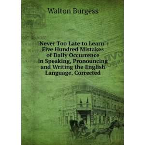   , and writing the English language, corrected Walton Burgess Books