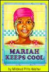   Mariah Keeps Cool by Mildred Pitts Walter, Simon 