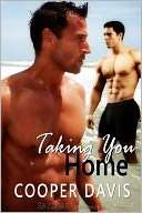   Taking You Home by Cooper Davis, Samhain Publishing 