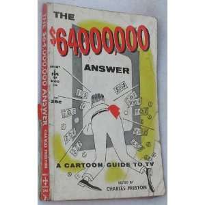  The $64,000,000 Answer Charles (Editor) Preston Books
