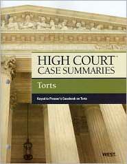 High Court Case Summaries on Torts, Keyed to Prosser,12th, (0314272402 