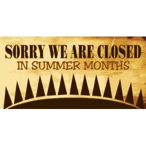  3x6 Vinyl Banner   Store Closed Summer 