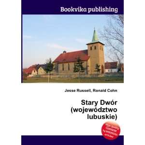  Stary DwÃ³r (wojewÃ³dztwo lubuskie) Ronald Cohn Jesse 