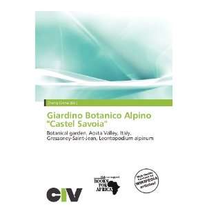   Botanico Alpino Castel Savoia (9786135915716) Zheng Cirino Books