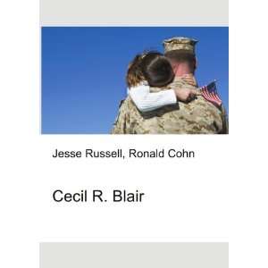  Cecil R. Blair Ronald Cohn Jesse Russell Books