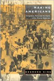 Making Americans, (067400812X), Desmond King, Textbooks   Barnes 