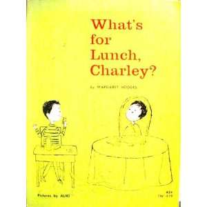  WHATS FOR LUNCH, CHARLEY? Books
