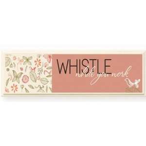 Whistle while you Work. Small Talk Sign 