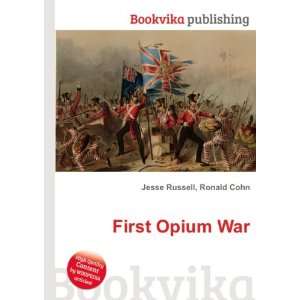 First Opium War Ronald Cohn Jesse Russell Books