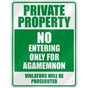   NO ENTERING ONLY FOR AGAMEMNON  PARKING SIGN