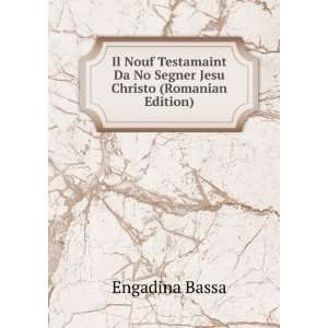   Da No Segner Jesu Christo (Romanian Edition) Engadina Bassa Books