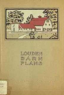 74 Vintage Louden Barn Plans   1915 Catalog on CD  