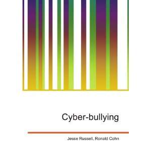  Cyber bullying Ronald Cohn Jesse Russell Books
