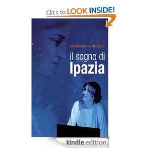Il Sogno di Ipazia (Italian Edition) Massimo Vincenzi  