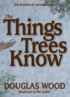   Things Trees Know by Douglas Wood, Adventure 