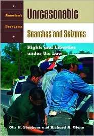 Unreasonable Searches and Seizures Rights and Liberties under the Law 