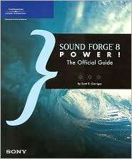 Sound Forge 8 Power The Official Guide, (159200539X), Scott R 