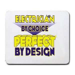  Electrician By Choice Perfect By Design Mousepad Office 