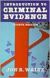 Introduction to Criminal Evidence, (0830414797), Jon Waltz, Textbooks 