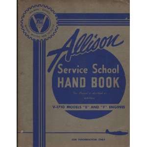   1710 E F Aircraft Engine Service Manual Allison V 1710 Books