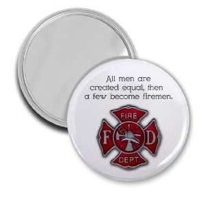  ALL MEN EQUAL SOME ARE FIREMEN 2.25 inch Real Glass Pocket 