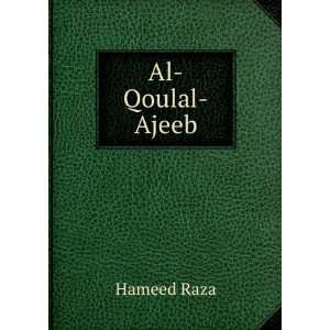  Al Qoulal Ajeeb Hameed Raza Books