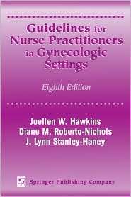 Guidelines for Nurse Practitioners in Gynecologic Settings Eighth 