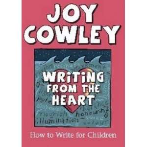  Writing from the Heart Joy Cowley Books