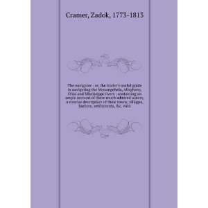   , harbors, settlements, &c. with Zadok, 1773 1813 Cramer Books