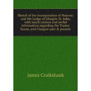   the Trades house, and Glasgow past & present James Cruikshank Books