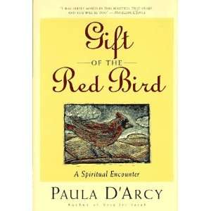   the Red Bird A Spiritual Encounter [Hardcover] Paula DArcy Books