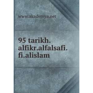    95 tarikh.alfikr.alfalsafi.fi.alislam www.akademya.net Books