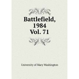  Battlefield, 1984. Vol. 71 University of Mary Washington Books