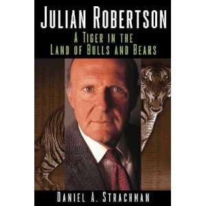  Julian Robertson Daniel A. Strachman Books
