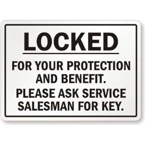Locked For Your Protection And Benefit Please Ask Service Salesman For 