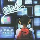 Attention Deficit by Wale (CD, Nov 2009, Interscope (USA))  Wale (CD 