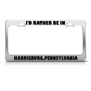  Rather In Harrisburg Pennsylvania license plate frame 