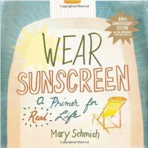  Wear Sunscreen A Primer for Real Life  N/A  Books