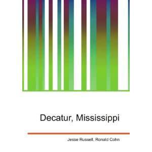  Decatur, Mississippi Ronald Cohn Jesse Russell Books