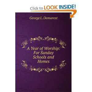   of Worship For Sunday Schools and Homes George L. Demarest Books