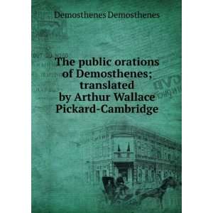   by Arthur Wallace Pickard Cambridge Demosthenes Demosthenes Books