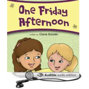  One Friday Afternoon (Audible Audio Edition) Diana Booren 