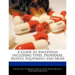  A Guide to Anesthesia Including Types, Providers, Agents 