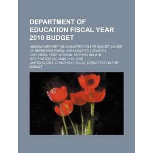  Department of Education fiscal year 2010 budget hearing 