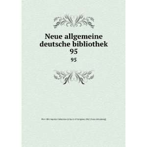  Neue allgemeine deutsche bibliothek. 95 Pre 1801 Imprint 