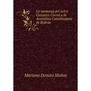   la Asamblea Constituyente de Bolivia . Mariano Donato MuÃ±oz Books