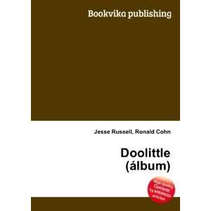 Doolittle (Ã¡lbum) Ronald Cohn Jesse Russell Books